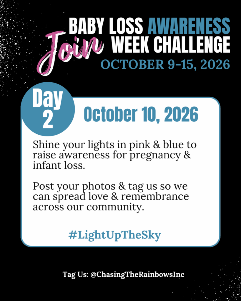 Baby Loss Awareness Week Day 2 October 10 2026 — Shine your lights in pink and blue to raise awareness for pregnancy and infant loss — hashtag LightUpTheSky — Chasing the Rainbows miscarriage stillbirth SIDS awareness