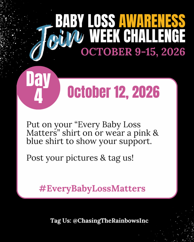 Baby Loss Awareness Week Day 4 October 12 2026 — Wear an Every Baby Loss Matters shirt or pink and blue to show support for pregnancy and infant loss awareness — hashtag EveryBabyLossMatters — Chasing the Rainbows miscarriage stillbirth SIDS awareness